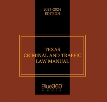 RPA Texas Criminal and Traffic Law Manual 2023-2024  (Printed)